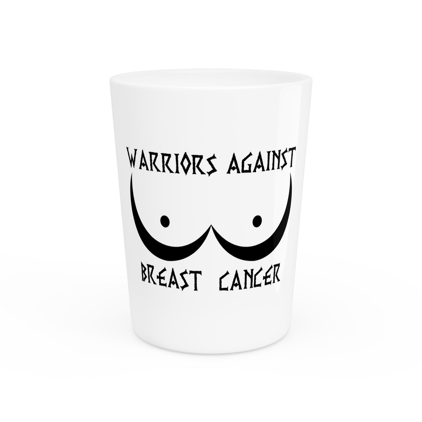Warriors Against Breast Cancer Shot Glass — Support & Awareness